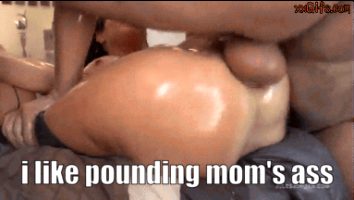 pounding mom's ass